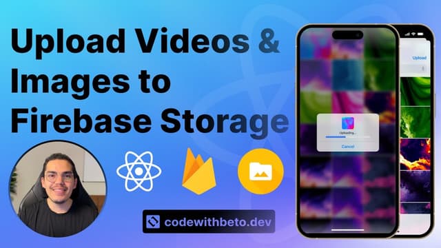Uploading videos & images to Firebase Storage thumbnail